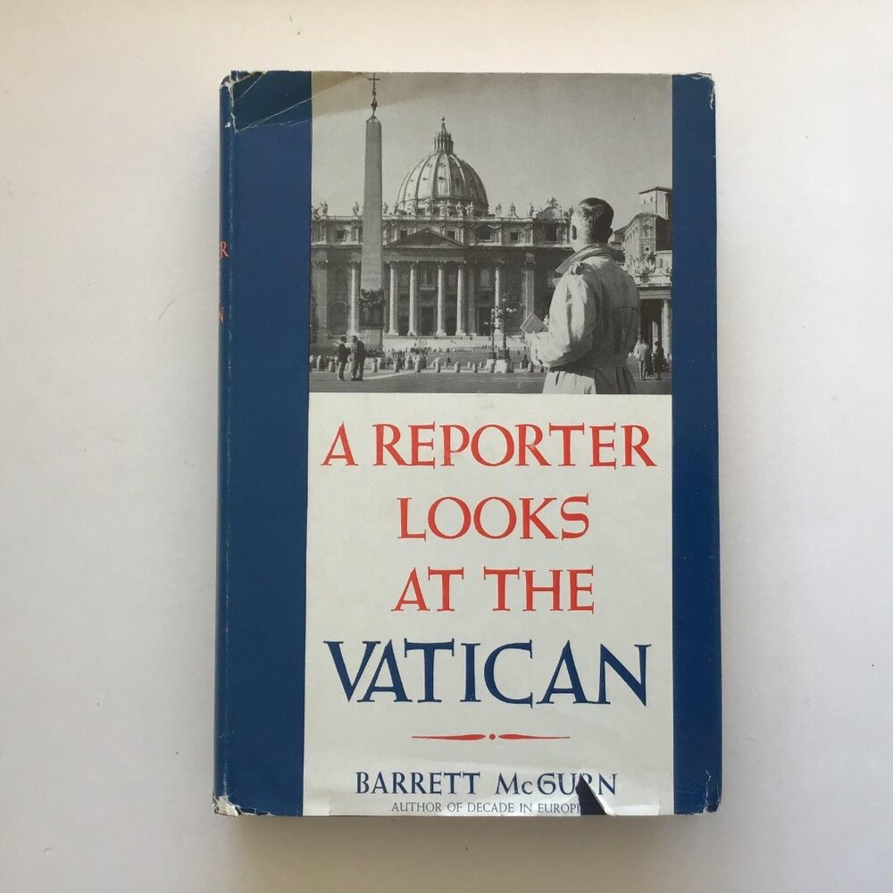 A Reporter Looks at the Vatican by Barrett McGurn Hardcover 1962 Papacy Pope